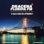 Dracena Floripa FM