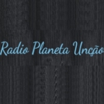 Rádio Planeta Unção